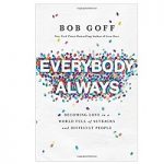 Everybody, Always by Bob Goff PDF