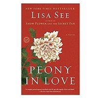 Peony in Love by Lisa See