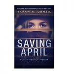 Saving April by Sarah A. Denzil PDF Free