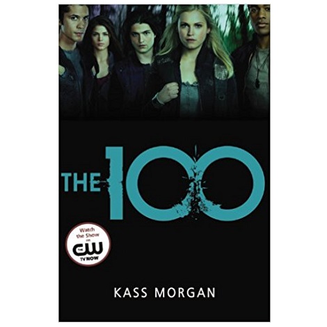 The 100 By Kass Morgan Pdf Download Allbooksworld Com