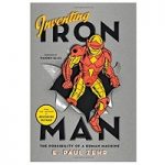 Inventing Iron Man by E. Paul Zehr PDF
