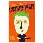 Lemonade Mouth by Mark Peter Hughes