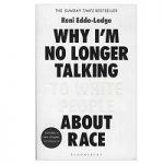 Why I'm No Longer Talking to White People About Race by Reni Eddo-Lodge PDF Download