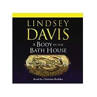 A Body in the Bath House by Lindsey Davis