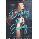 Dating the Enemy by Nicole Williams