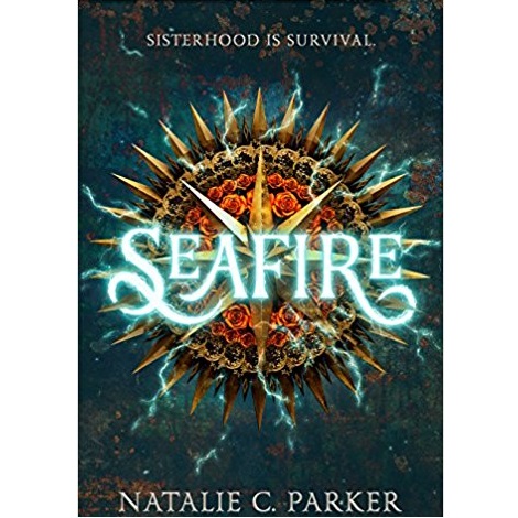 Seafire by Natalie C. Parker