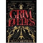 The Grim Lovelies by Megan Shepherd