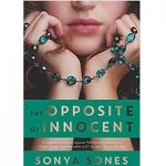 The Opposite of Innocent by Sonya Sones