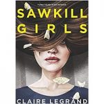The Sawkill Girls by Claire Legrand