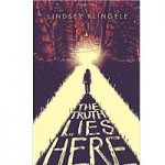 The Truth Lies Here Saga by Lindsey Klingele