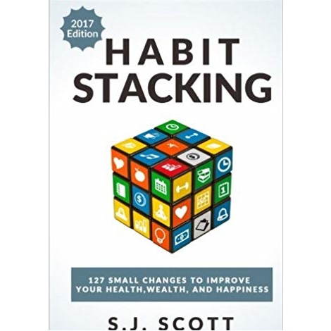 Habit Stacking by S.J. Scott