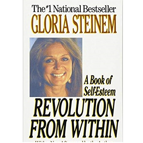 Revolution from Within by Gloria Steinem