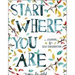 Start Where You Are by Meera Lee Patel