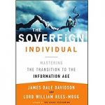 The Sovereign Individual by James Dale Davidson