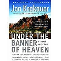 Under the Banner of Heaven by Jon Krakauer
