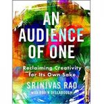 An Audience of One by Srinivas Rao