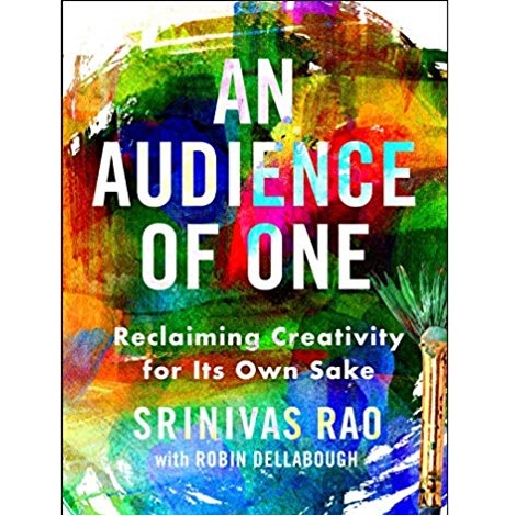 An Audience of One by Srinivas Rao 