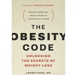 The Obesity Code by Dr. Jason Fung