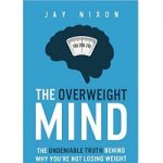 The Overweight Mind by Jay Nixon