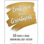 Embrace Your Greatness by Judith Belmont