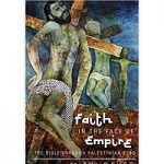 Faith in the Face of Empire by Mitri Raheb
