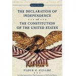 The Declaration of Independence and Constitution of the United States by Floyd G. Cullop