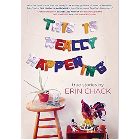 This Is Really Happening by Erin Chack 