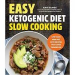 Easy Ketogenic Diet Slow Cooking by Amy Ramos