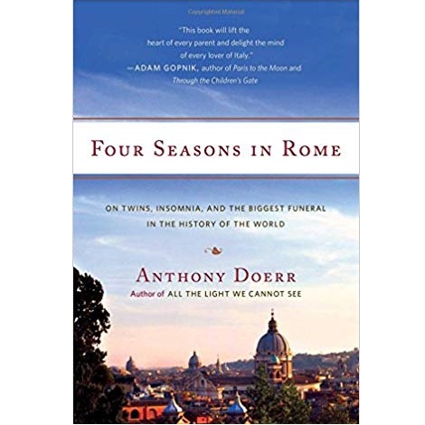 Four Seasons in Rome by Anthony Doerr 