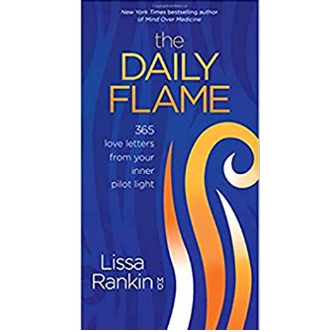 The Daily Flame by Lissa Rankin