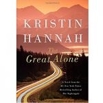 The Great Alone by Kristin Hannah