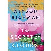 The Secret of Clouds by Alyson Richman