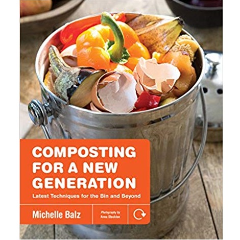 Composting for a New Generation by Michelle Balz