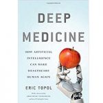 Deep Medicine by Eric Topol