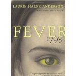 Fever 1793 by Laurie Halse Anderson