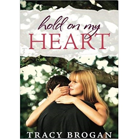Hold On My Heart by Tracy Brogan 