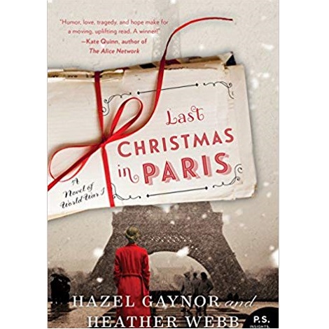 Last Christmas in Paris by Hazel Gaynor