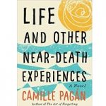 Life and Other Near-Death Experiences by Camille Pagan