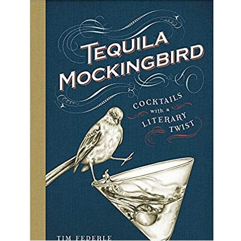 Tequila Mockingbird by Tim Federle
