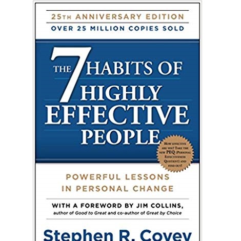 The 7 Habits of Highly Effective People by Stephen R. Covey 