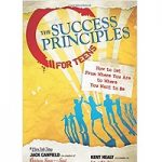The Success Principles for Teens by Jack Canfield