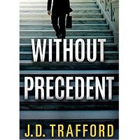 Without Precedent by J. D. Trafford