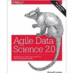 Agile Data Science 2.0 by Russell Jurney