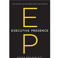 Executive Presence by Sylvia Ann Hewlett