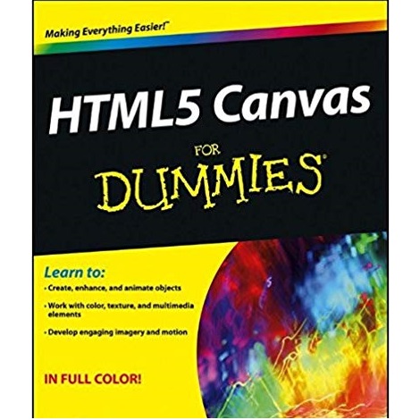 HTML5 Canvas For Dummies by Don Cowan