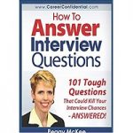 How to Answer Interview Questions by Peggy McKee