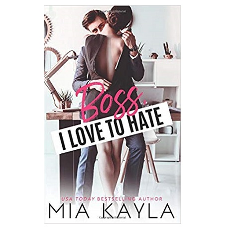 Boss I Love to Hate by Mia Kayla