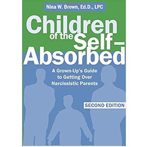Children of the Self-Absorbed by Brown EdD