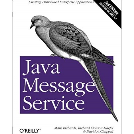 Java Message Service by Mark Richards Richard Monson-Haefel