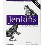 Jenkins The Definitive Guide by John Ferguson Smart